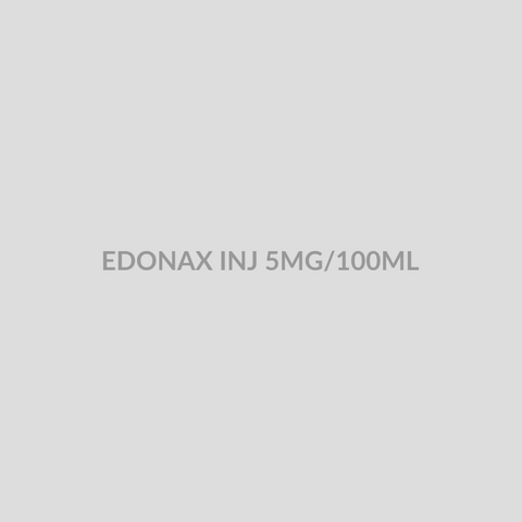 EDONAX INJ 5MG/100ML - Bolan Clinic Pharmacy