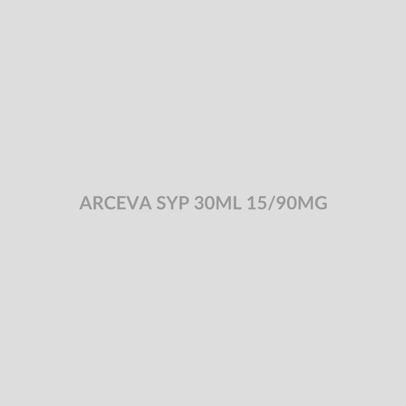 ARCEVA SYP 30ML 15/90MG - Bolan Clinic Pharmacy