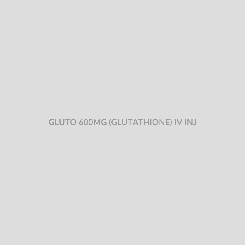 GLUTO 600MG (GLUTATHIONE) IV INJ - Bolan Clinic Pharmacy