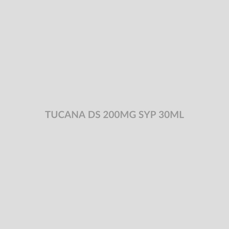 TUCANA DS 200MG SYP 30ML - Bolan Clinic Pharmacy