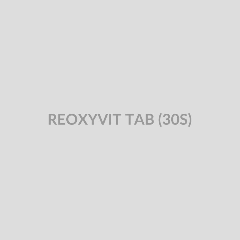 REOXYVIT TAB (30S) - Bolan Clinic Pharmacy