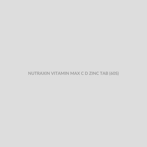 NUTRAXIN VITAMIN MAX C D ZINC TAB (60S) - Bolan Clinic Pharmacy