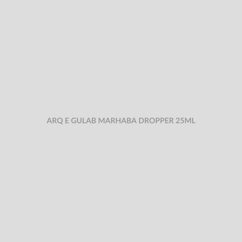 ARQ E GULAB MARHABA DROPPER 25ML - Bolan Clinic Pharmacy