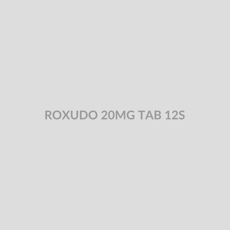 ROXUDO 20MG TAB 12S - Bolan Clinic Pharmacy
