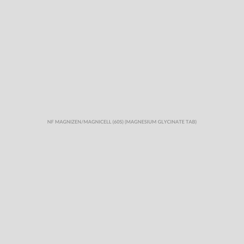 NF MAGNIZEN/MAGNICELL (60S) (MAGNESIUM GLYCINATE TAB) - Bolan Clinic Pharmacy