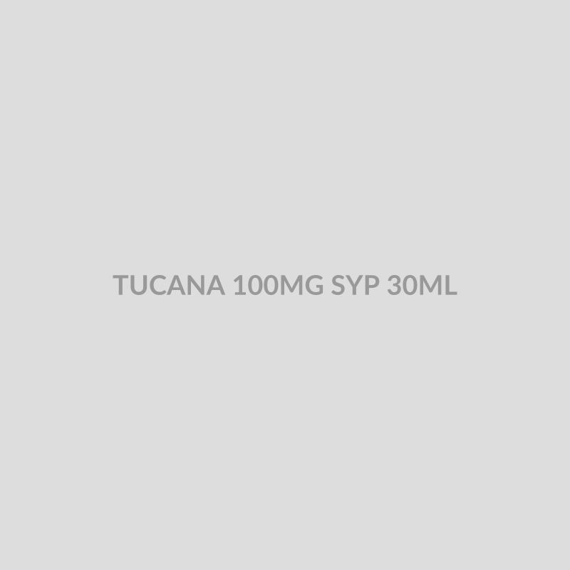 TUCANA 100MG SYP 30ML - Bolan Clinic Pharmacy