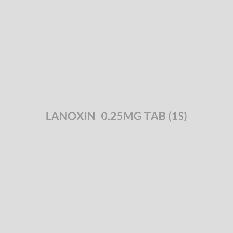 LANOXIN 0.25MG TAB (1S) - Bolan Clinic Pharmacy