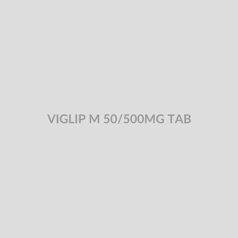 VIGLIP M 50/500MG TAB - Bolan Clinic Pharmacy