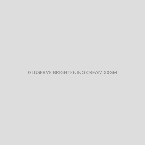 GLUSERVE BRIGHTENING CREAM 30GM - Bolan Clinic Pharmacy