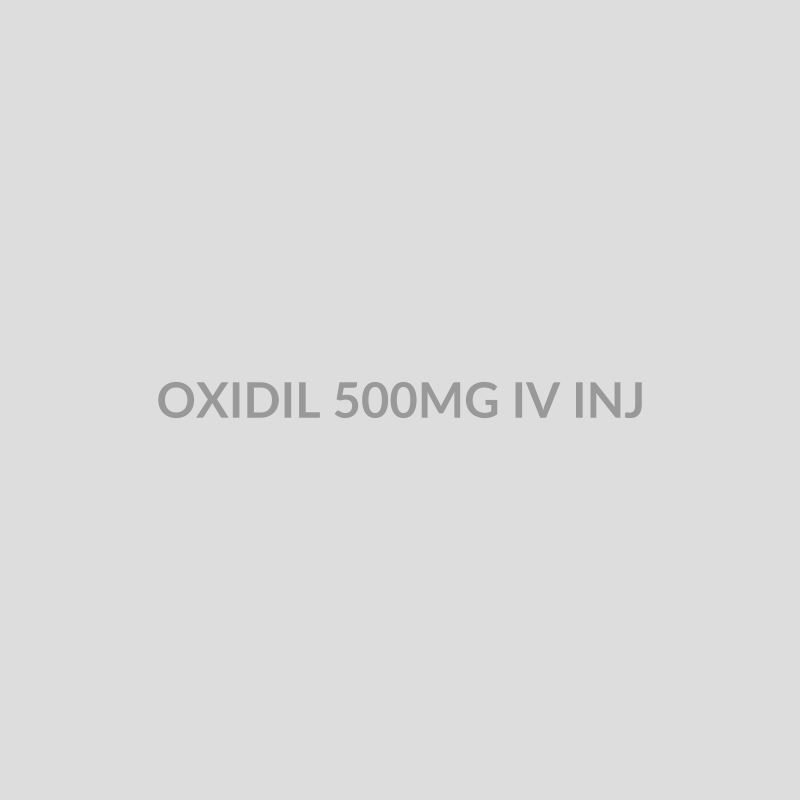 OXIDIL 500MG IV INJ - Bolan Clinic Pharmacy