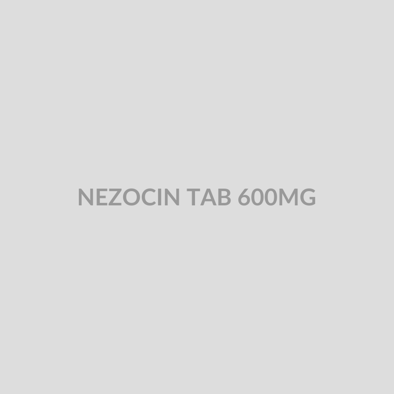 NEZOCIN TAB 600MG - Bolan Clinic Pharmacy