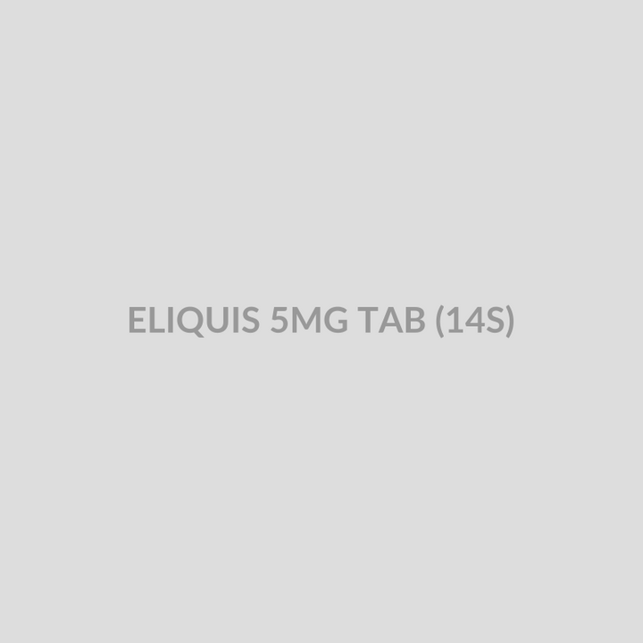 ELIQUIS 5MG TAB (14S) - Bolan Clinic Pharmacy
