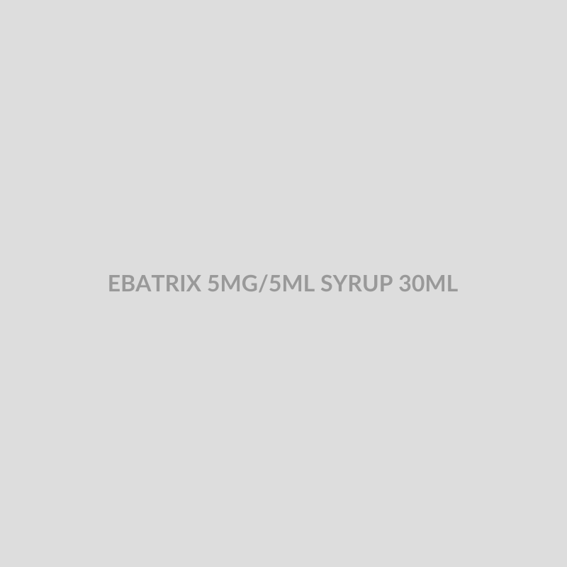 EBATRIX 5MG/5ML SYRUP 30ML - Bolan Clinic Pharmacy
