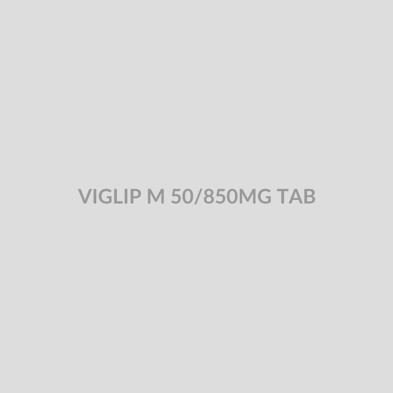 VIGLIP M 50/850MG TAB - Bolan Clinic Pharmacy