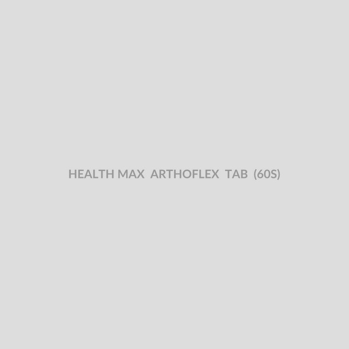 HEALTH MAX ARTHOFLEX TAB (60S) - Bolan Clinic Pharmacy