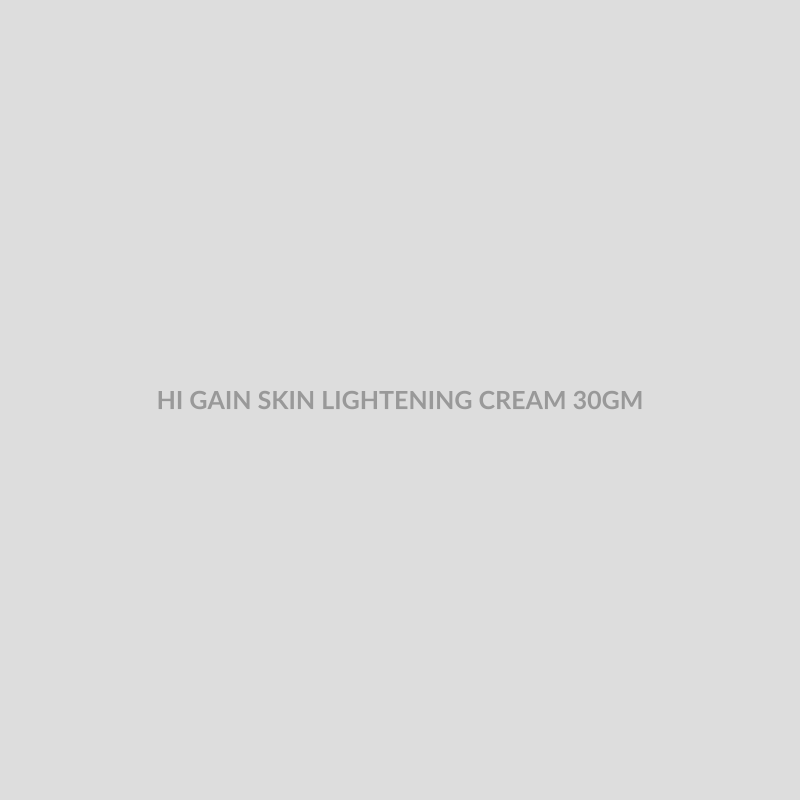 HI GAIN SKIN LIGHTENING CREAM 30GM - Bolan Clinic Pharmacy