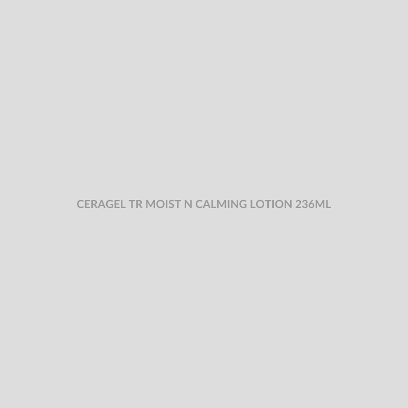 CERAGEL TR MOIST N CALMING LOTION 236ML - Bolan Clinic Pharmacy