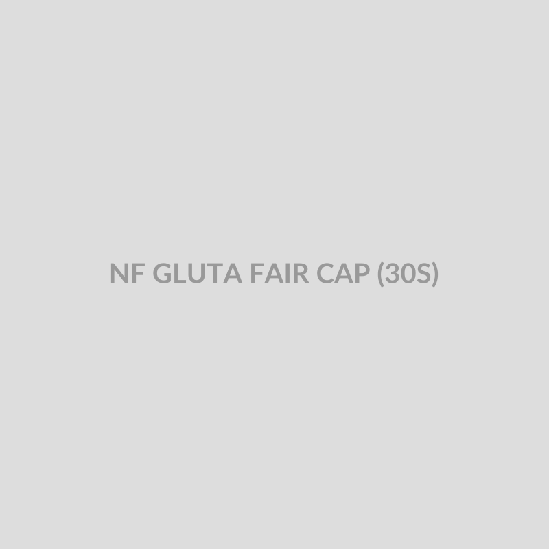 NF GLUTA FAIR CAP (30S) - Bolan Clinic Pharmacy