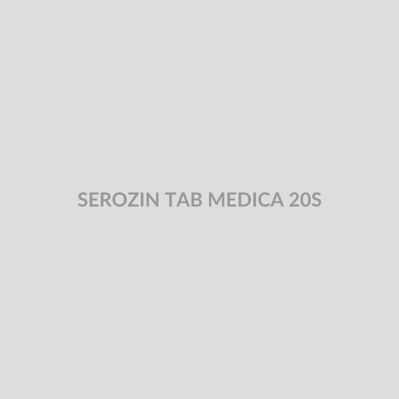 SEROZIN TAB MEDICA 20S - Bolan Clinic Pharmacy