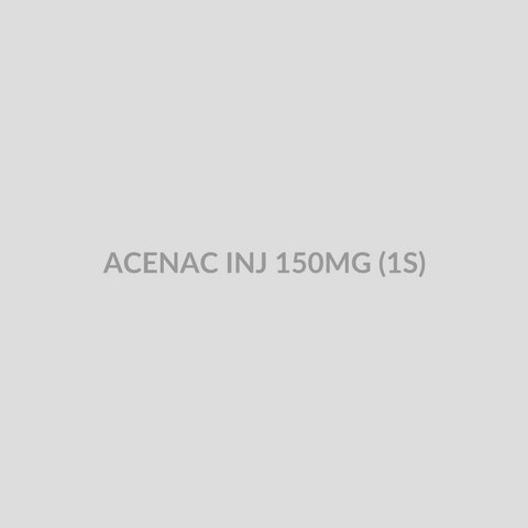 ACENAC INJ 150MG (1S) - Bolan Clinic Pharmacy