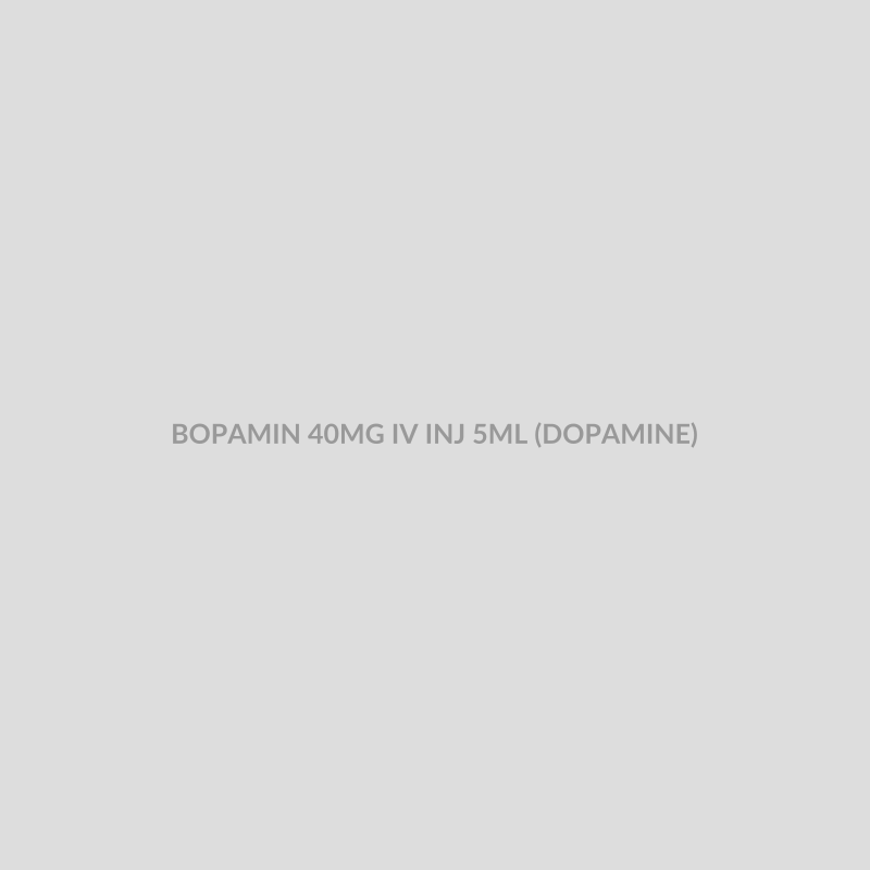 BOPAMIN 40MG IV INJ 5ML (DOPAMINE) - Bolan Clinic Pharmacy