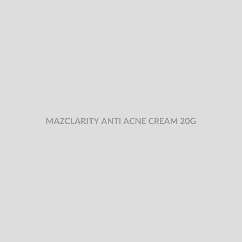 MAZCLARITY ANTI ACNE CREAM 20G - Bolan Clinic Pharmacy