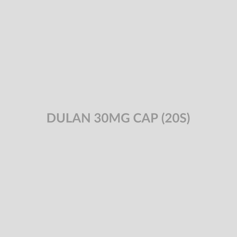 DULAN 30MG CAP (20S) - Bolan Clinic Pharmacy