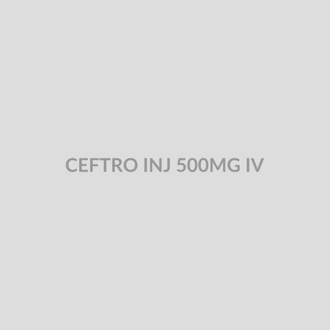 CEFTRO INJ 500MG IV - Bolan Clinic Pharmacy