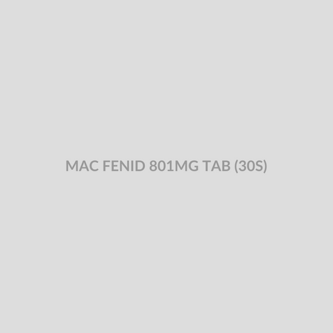 MAC FENID 801MG TAB (30S) - Bolan Clinic Pharmacy